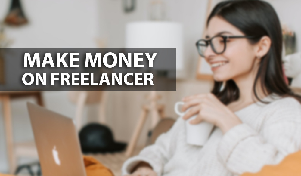 How to make money on Freelancer