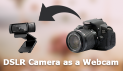 DSLR Camera as a Webcam