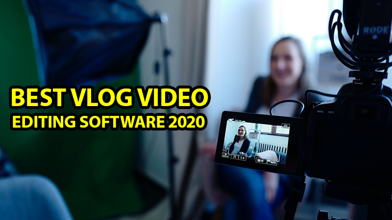 Best Vlog Video Editing Software 2020